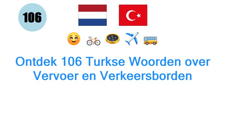 Ontdek 106 Turkse Woorden over Vervoer en Verkeersborden